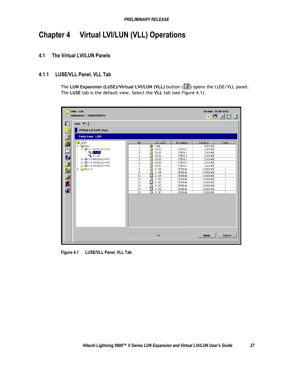 Chapter 4 virtual lvi/lun (vll) operations, 1 the virtual lvi/lun panels, 1 luse/vll panel, vll tab | Figure 4.1 luse/vll panel, vll tab | Hitachi 9900 V Series User Manual | Page 39 / 64