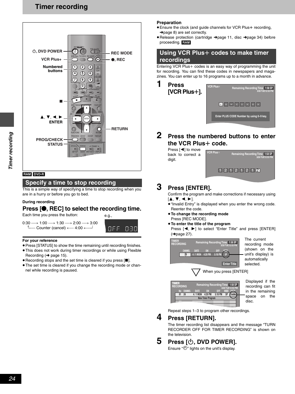 Timer recording, Press [ ¥ , rec] to select the recording time, Press [vcr plus r | Press [enter, Press [return, Press [ í , dvd power, Specify a time to stop recording, Using vcr plus r codes to make timer recordings, Timer recor d ing | Hitachi DV-RX5000U User Manual | Page 24 / 62