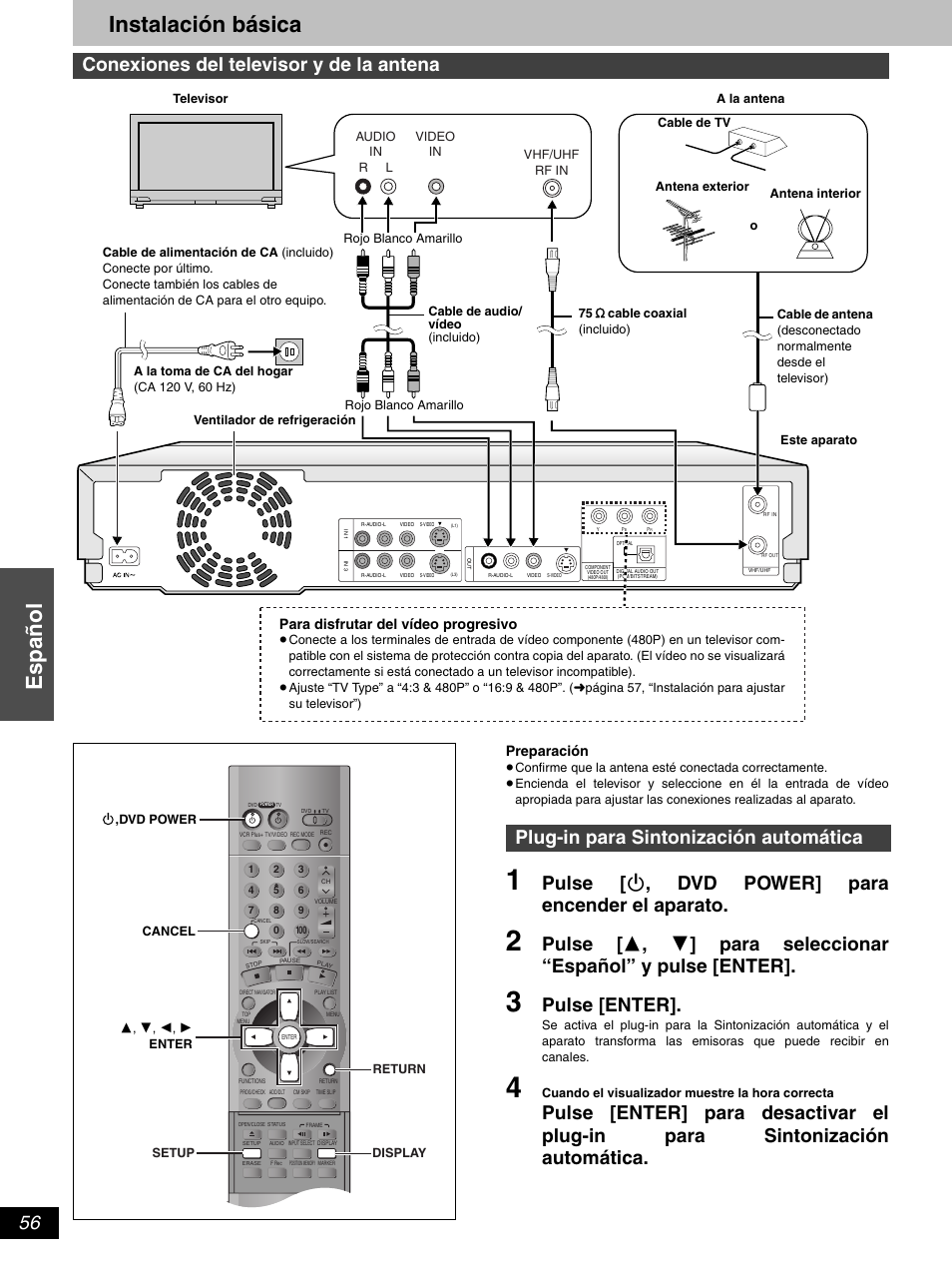 Es pa ñol instalación básica, Pulse [ í , dvd power] para encender el aparato, Pulse [enter | Plug-in para sintonización automática, Preparación, Para disfrutar del vídeo progresivo | Hitachi DV-RX5000U User Manual | Page 56 / 62