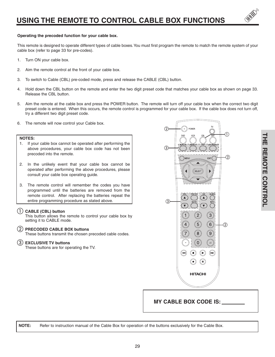 Using the remote to control cable box functions, The remo te contr ol | Hitachi 42V525 User Manual | Page 29 / 76