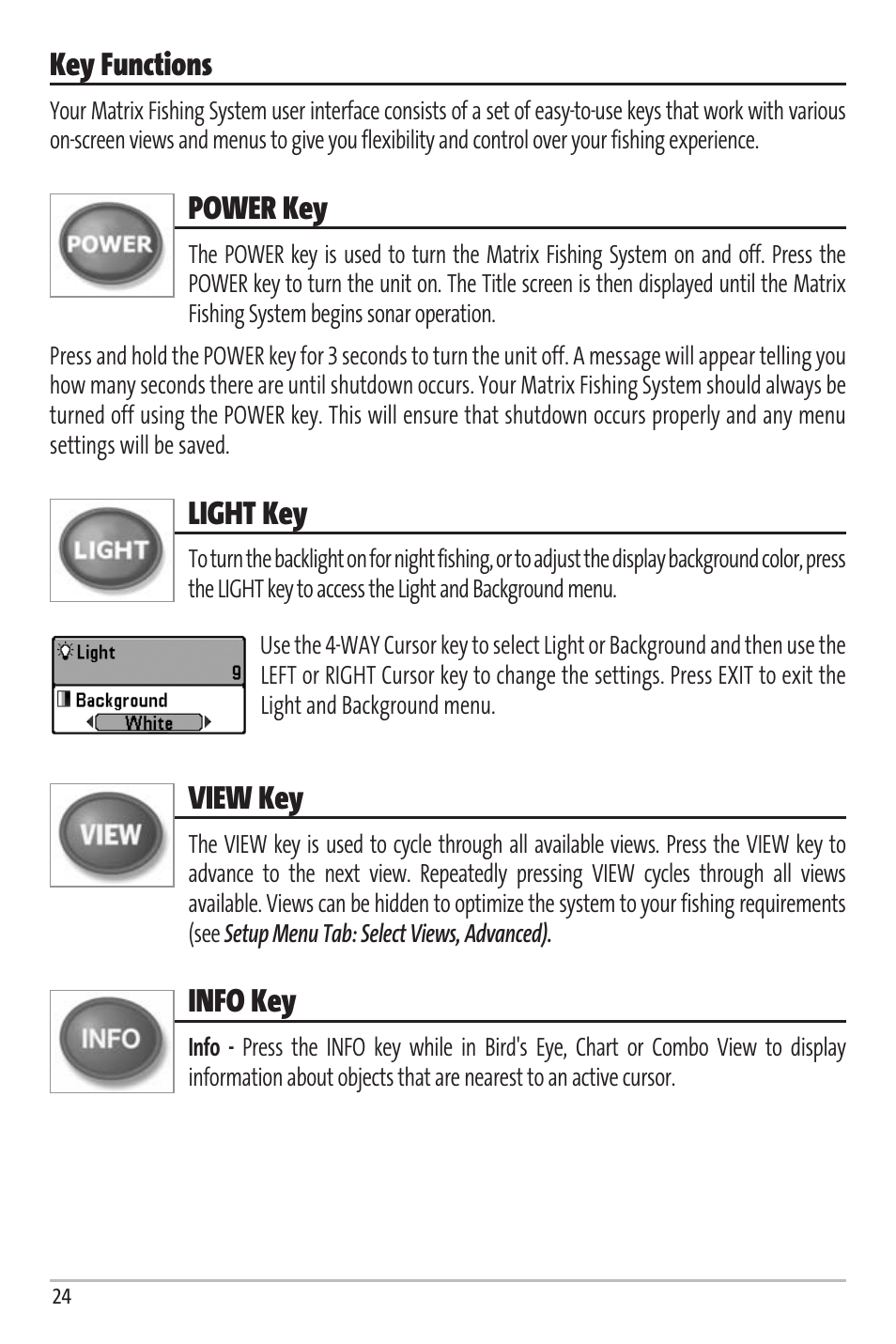 Key functions, Power key, Light key | View key, Info key | Humminbird Matrix 97 User Manual | Page 28 / 87