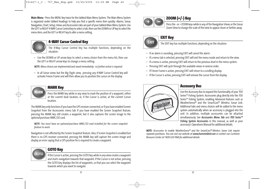 Zoom (+/-) key, Exit key, Accessory bus | Way cursor control key, Mark key, Goto key | Humminbird 767 User Manual | Page 21 / 60