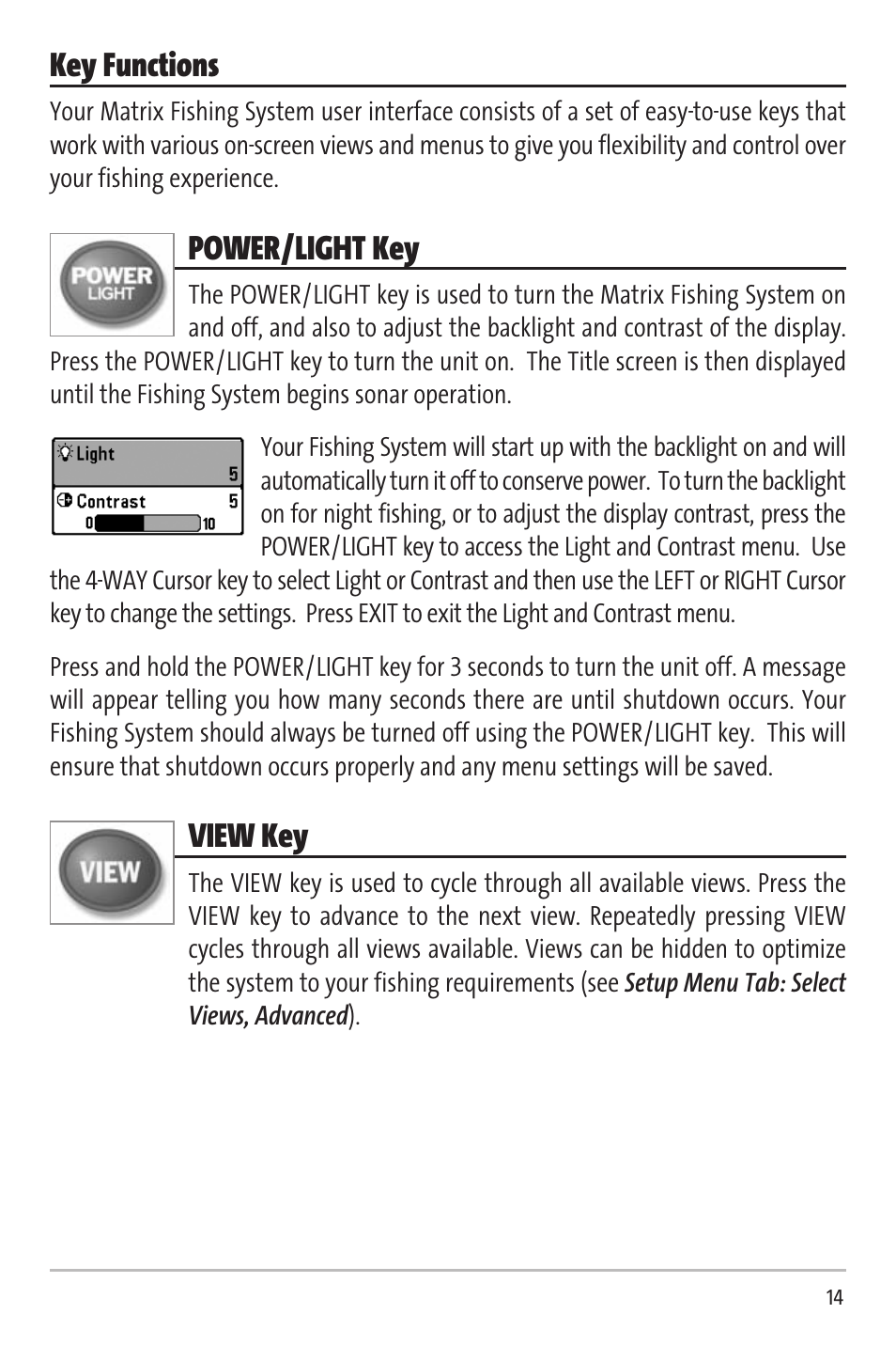 Key functions, Power/light key, View key | Humminbird Matrix 20 User Manual | Page 19 / 60