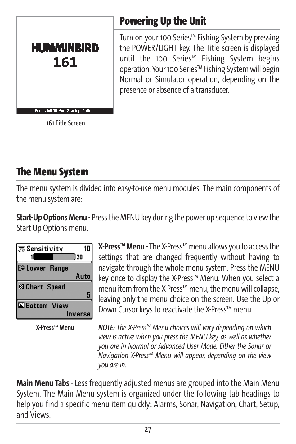 Powering up the unit, The menu system, Turn on your 100 series | Fishing system begins operation. your 100 series, Menu - the x-press, Menu. when you select a menu item from the x-press, Menu | Humminbird 161 User Manual | Page 34 / 112