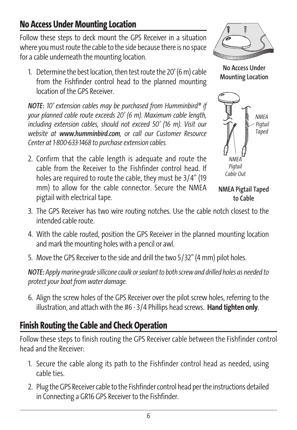 No access under mounting location, Finish routing the cable and check operation | Humminbird GR16 User Manual | Page 11 / 60