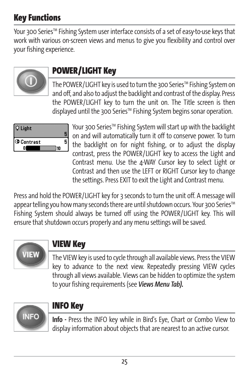 Key functions, Power/light key, View key | Info key | Humminbird 363 User Manual | Page 32 / 116