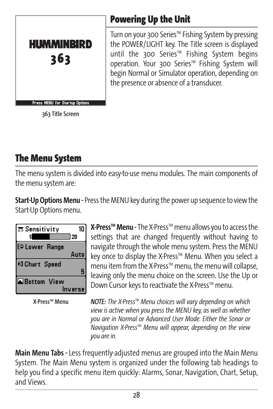 Powering up the unit, The menu system, Turn on your 300 series | Fishing system begins operation. your 300 series, Menu - the x-press, Menu. when you select a menu item from the x-press, Menu | Humminbird 363 User Manual | Page 35 / 116