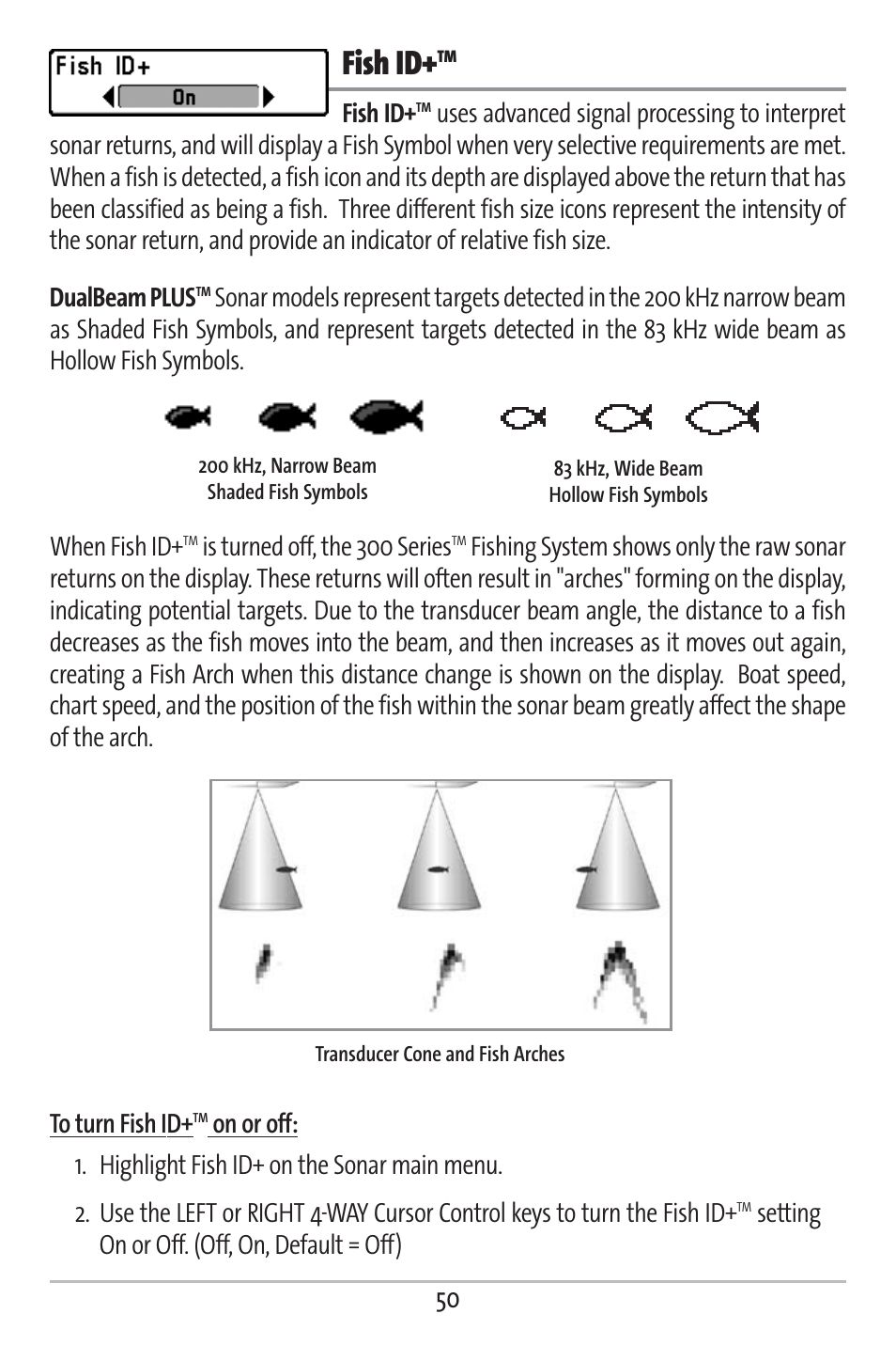Fish id, Is turned off, the 300 series, Setting on or off. (off, on, default = off) | Humminbird 363 User Manual | Page 57 / 116