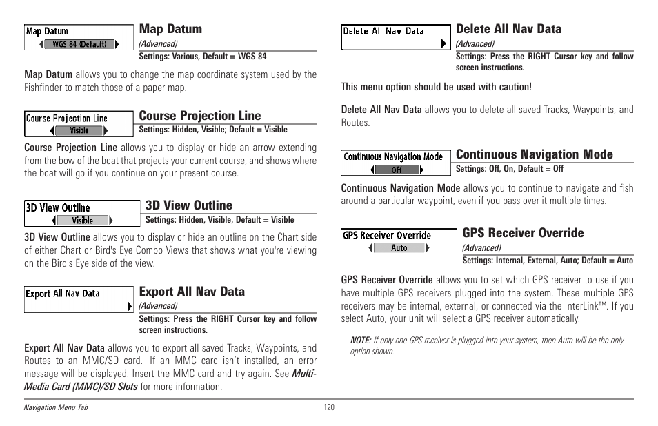 Map datum, Course projection line, 3d view outline | Export all nav data, Delete all nav data, Continuous navigation mode, Gps receiver override | Humminbird 998c SI User Manual | Page 130 / 160