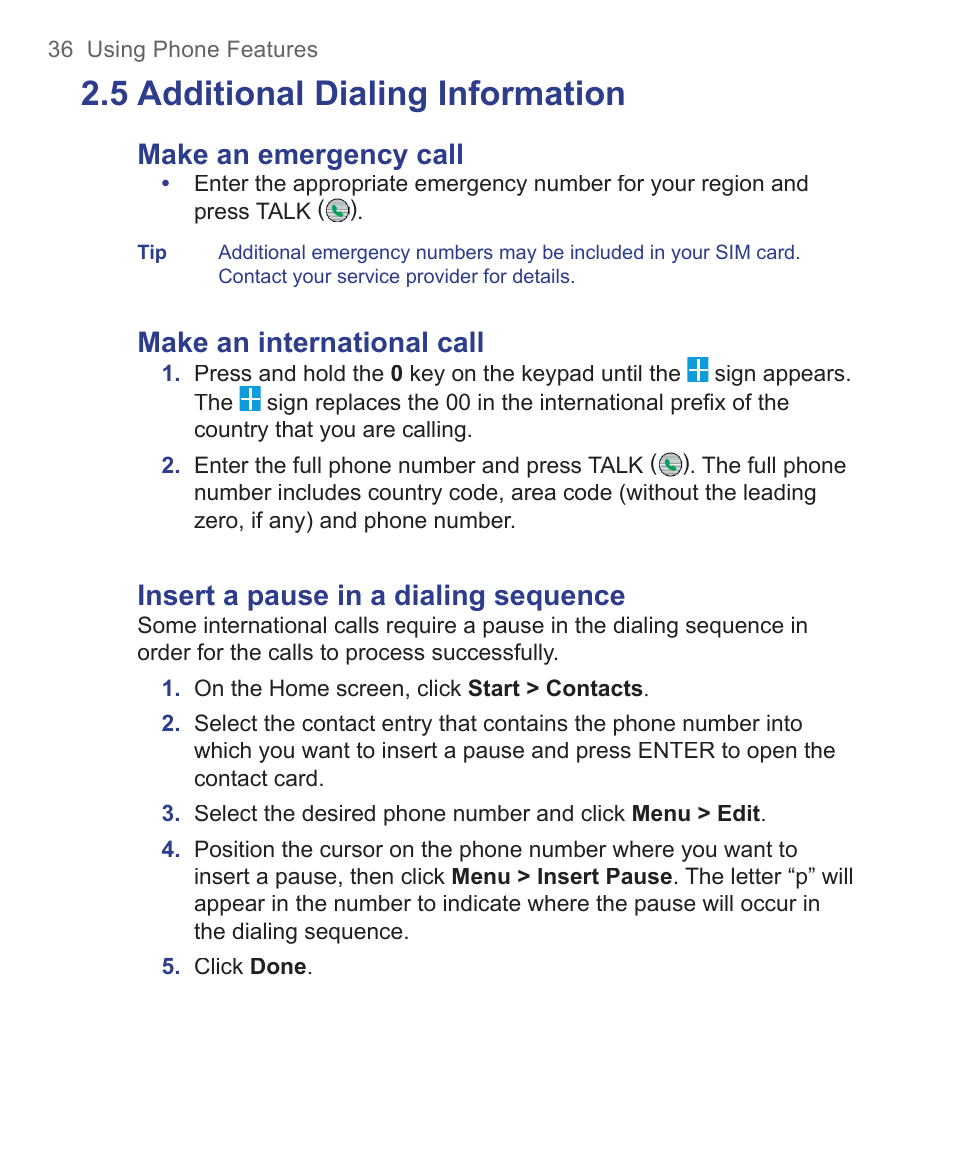 5 additional dialing information, Make an emergency call, Make an international call | Insert a pause in a dialing sequence | HTC 3125 User Manual | Page 36 / 169