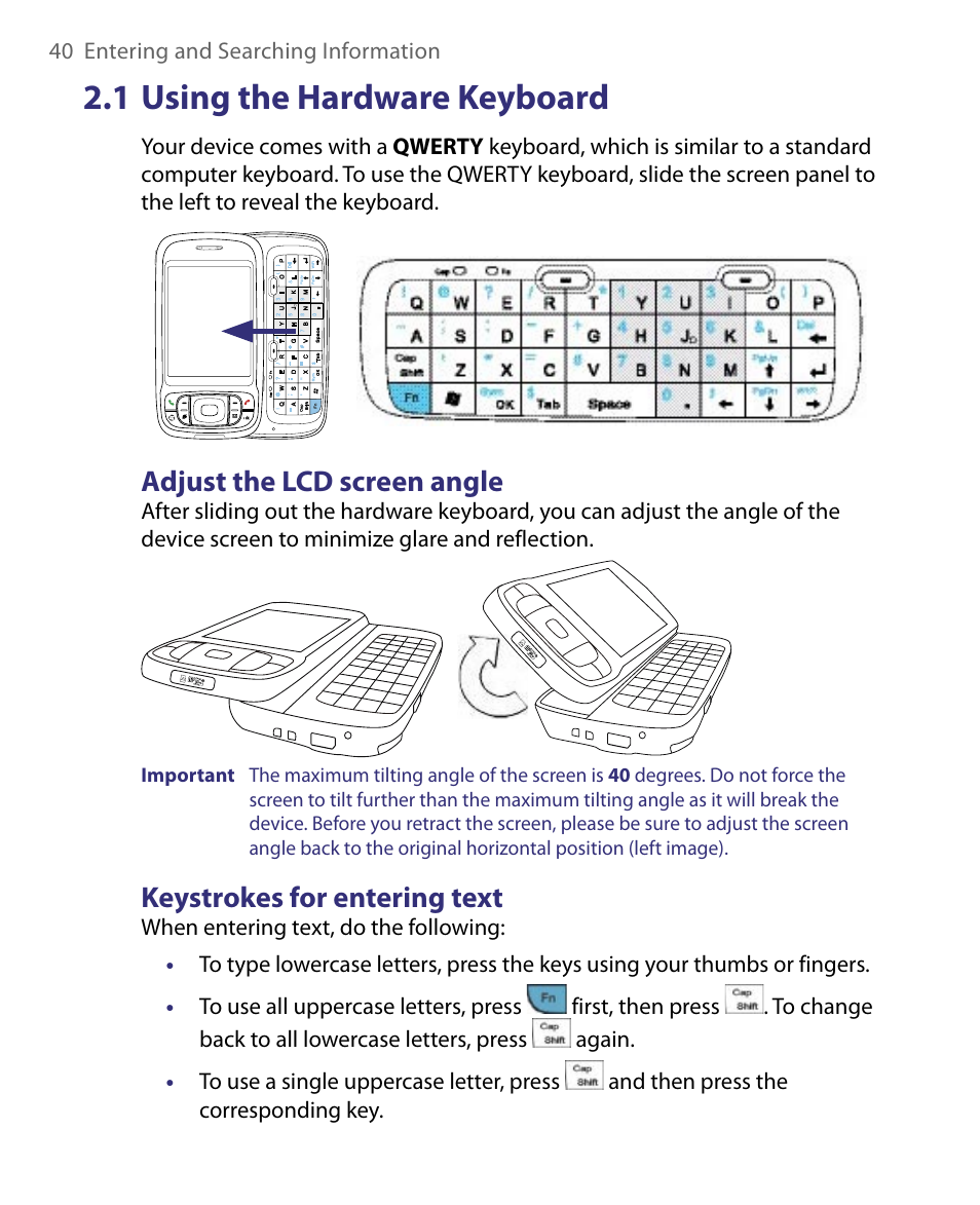 1 using the hardware keyboard, Adjust the lcd screen angle, Keystrokes for entering text | HTC Tilt 8900 User Manual | Page 40 / 240