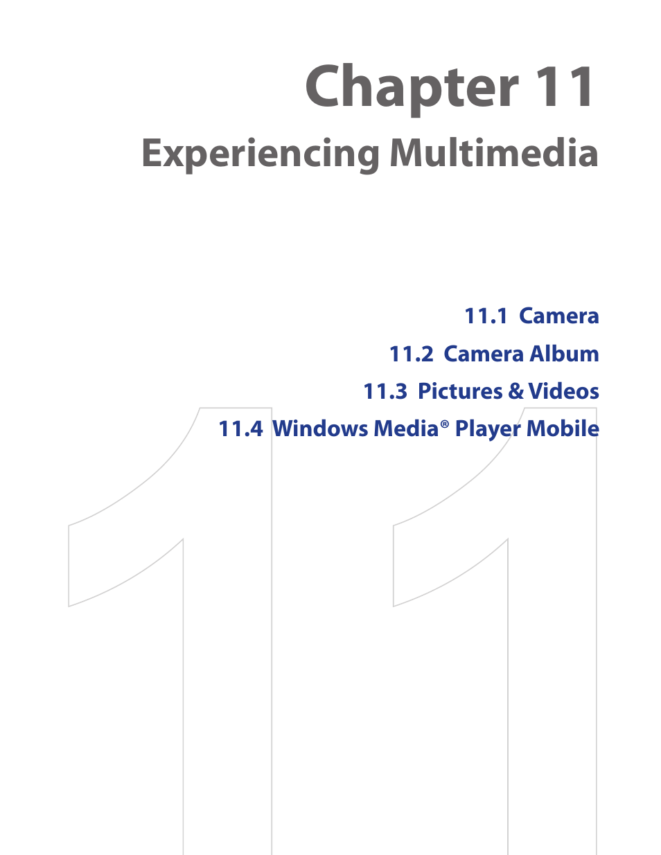 Chapter 11, Experiencing multimedia | HTC Touch by HTC VOGU100 User Manual | Page 109 / 150