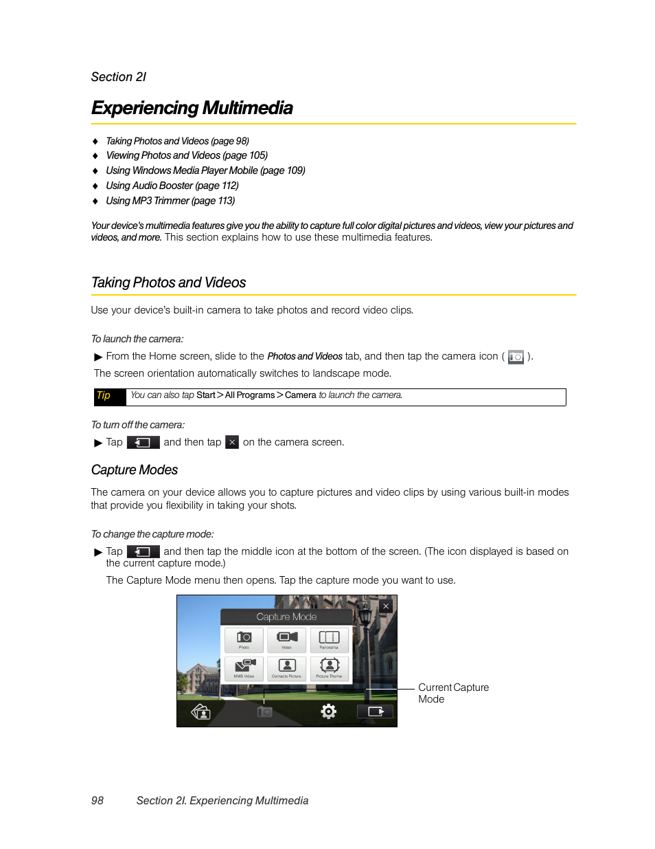 Experiencing multimedia, Taking photos and videos, See “taking photos and | Capture modes | HTC Pro2 User Manual | Page 108 / 234