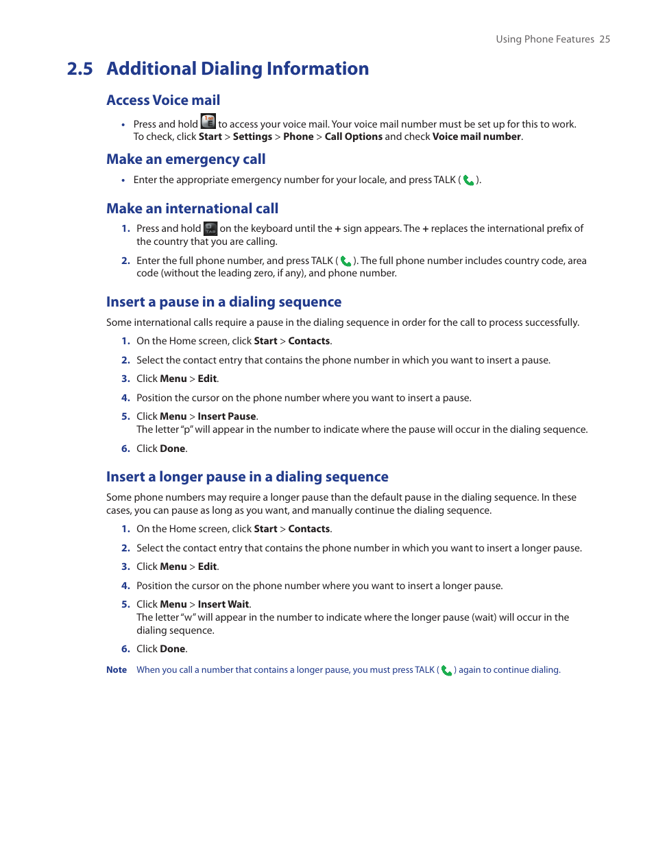 5 additional dialing information, Access voice mail, Make an emergency call | Make an international call, Insert a pause in a dialing sequence, Insert a longer pause in a dialing sequence | HTC IRIS100 User Manual | Page 25 / 114