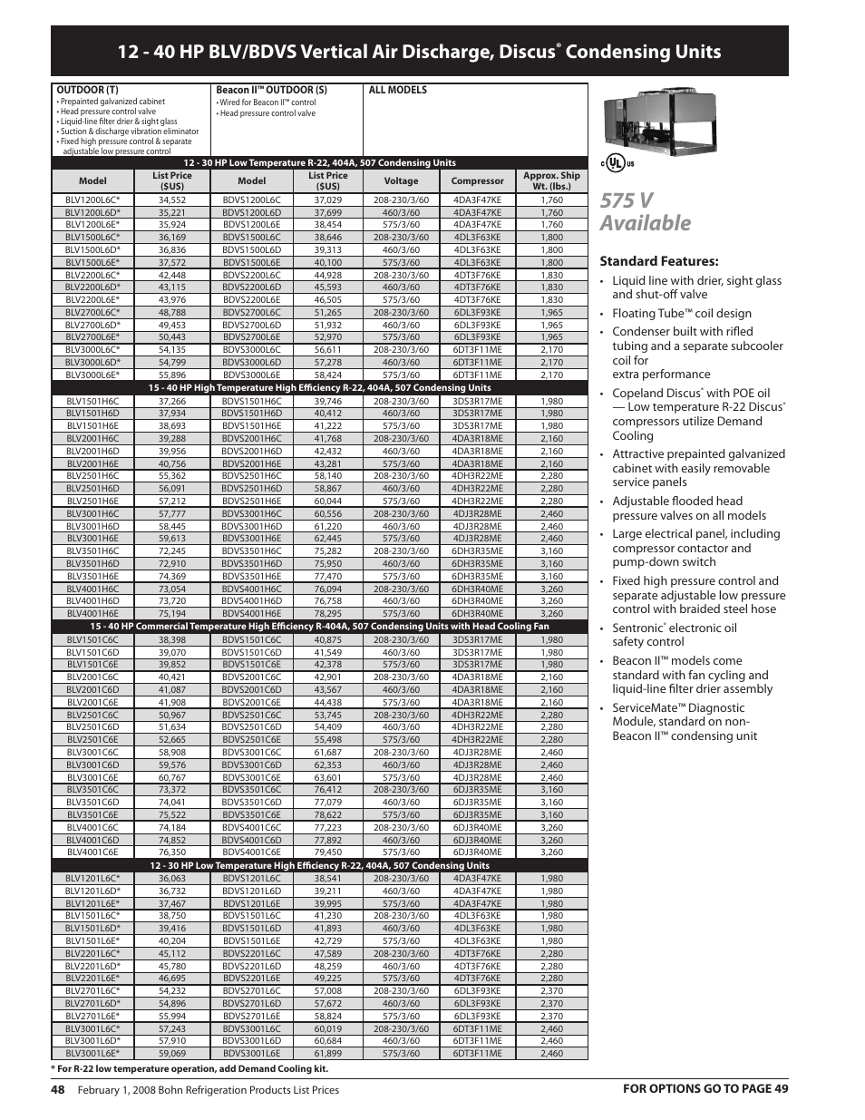 575 v available, 12 - 40 hp blv/bdvs vertical air discharge, discus, Condensing units | Standard features, With poe oil — low temperature r-22 discus, For options go to page 49 | Heatcraft Refrigeration Products BN-PL0208 User Manual | Page 48 / 76