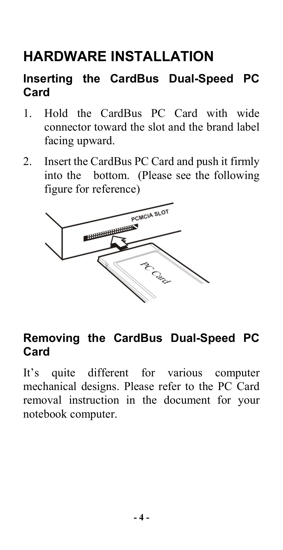 Hardware installation, Inserting the cardbus dual-speed pc card, Removing the cardbus dual-speed pc card | Hawking Technology CardBus 10/100 Fast Ethernet PC Card User Manual | Page 7 / 21