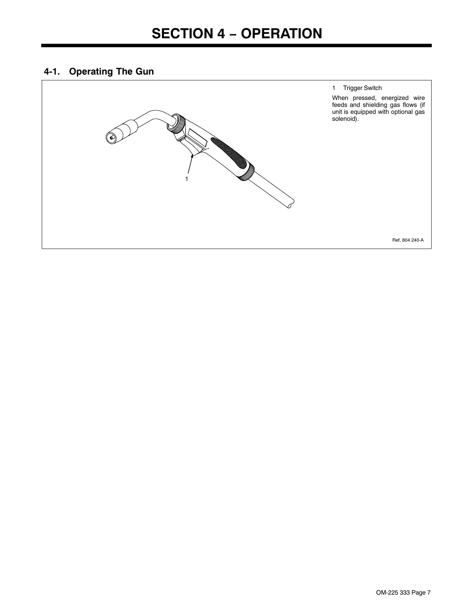 Section 4 − operation, 1. operating the gun | Hobart Welding Products H-9B Gun User Manual | Page 11 / 20