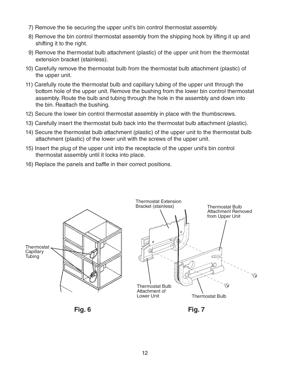 Fig. 6 fig. 7 | Hoshizaki KM-1400SWH/3-M User Manual | Page 12 / 24