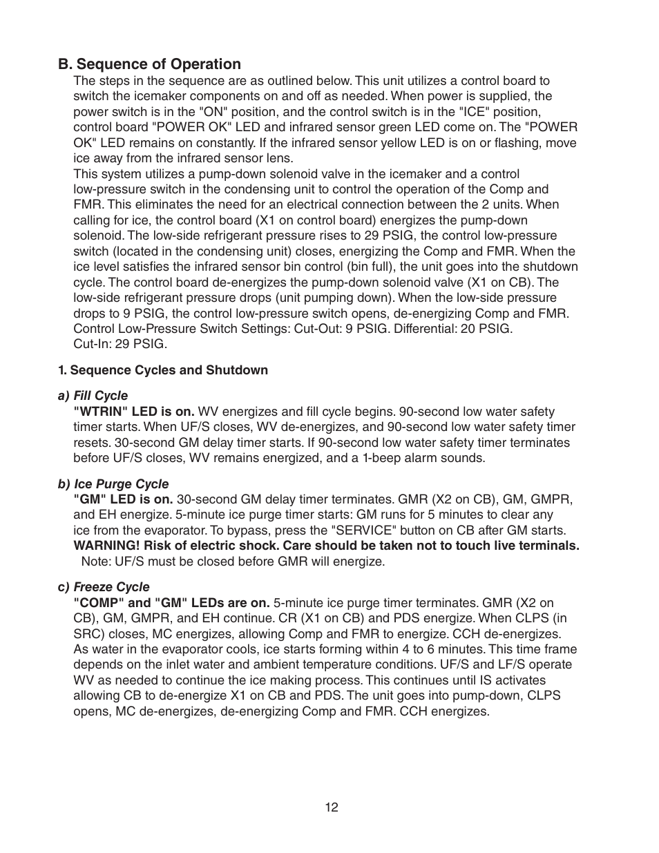 B. sequence of operation, Sequence cycles and shutdown, A) fill cycle | B) ice purge cycle, C) freeze cycle, A) fill cycle b) ice purge cycle c) freeze cycle | Hoshizaki MODULAR CUBELET SERENITY SERIES FS-1022MLH-C User Manual | Page 12 / 57