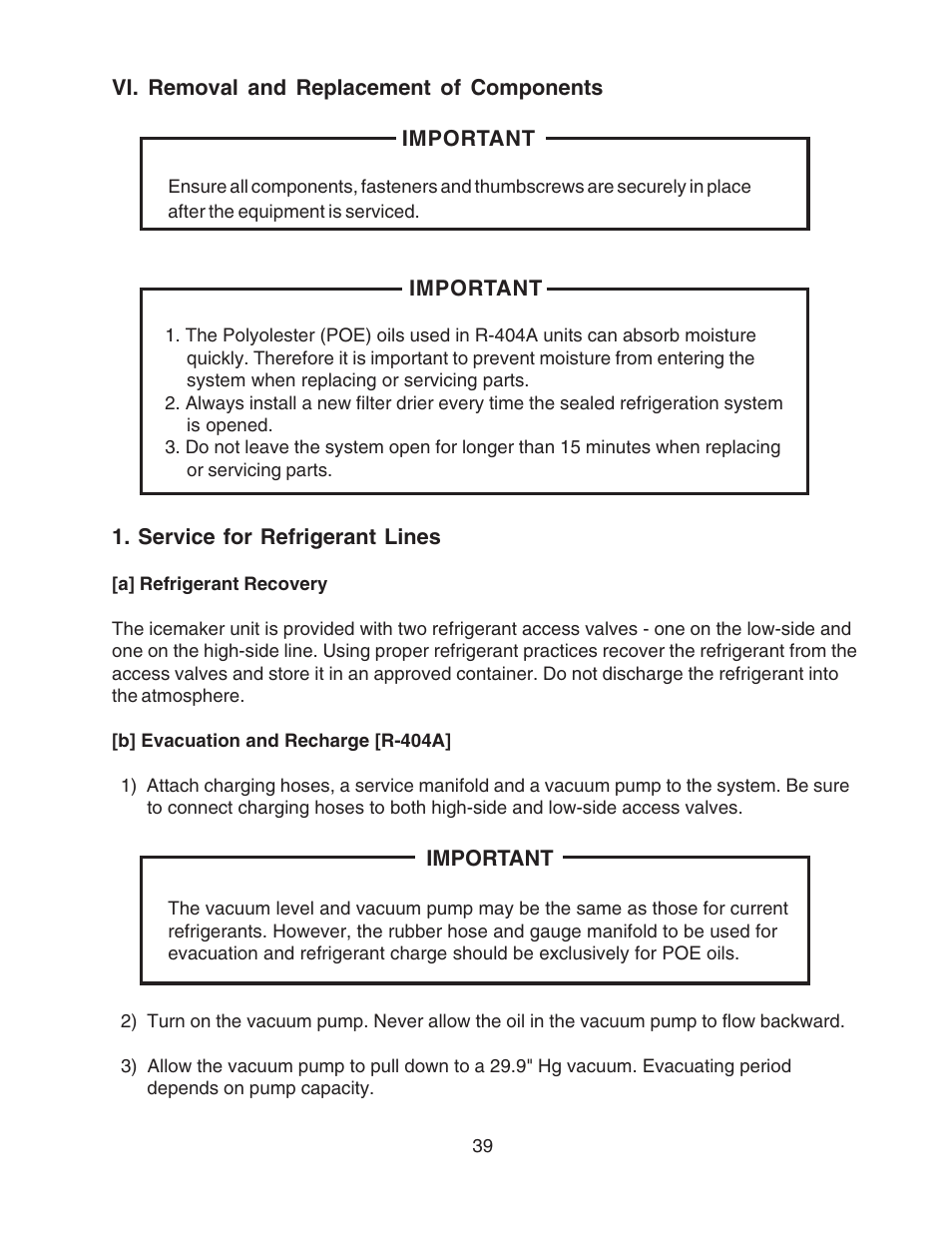 Vi. removal and replacement of components, Service for refrigerant lines, A] refrigerant recovery | B] evacuation and recharge [r-404a | Hoshizaki MODULAR FLAKER F-801MAH/-C User Manual | Page 39 / 58