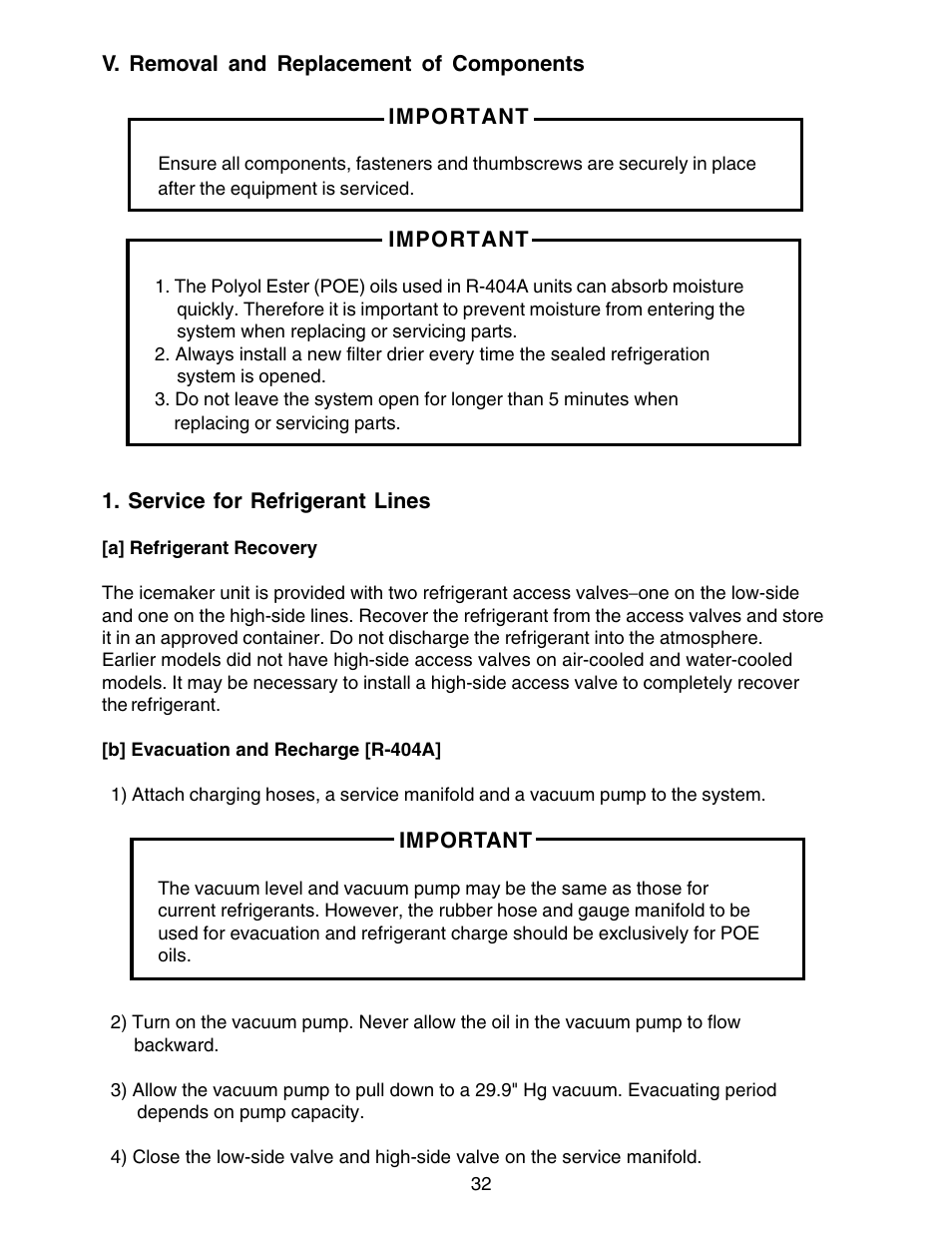 V. removal and replacement of components, Service for refrigerant lines, A] refrigerant recovery | B] evacuation and recharge [r-404a | Hoshizaki KM-250BWF User Manual | Page 32 / 51