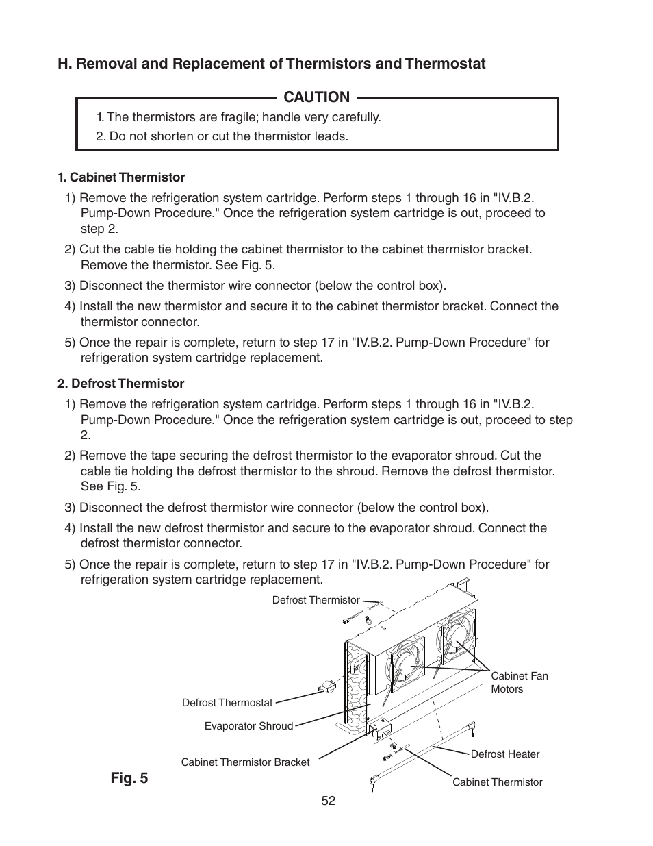 Cabinet thermistor, Defrost thermistor, Cabinet thermistor 2. defrost thermistor | Hoshizaki REFRIGERATED PREP TABLE WITH RAISED RAIL 73168 User Manual | Page 52 / 66