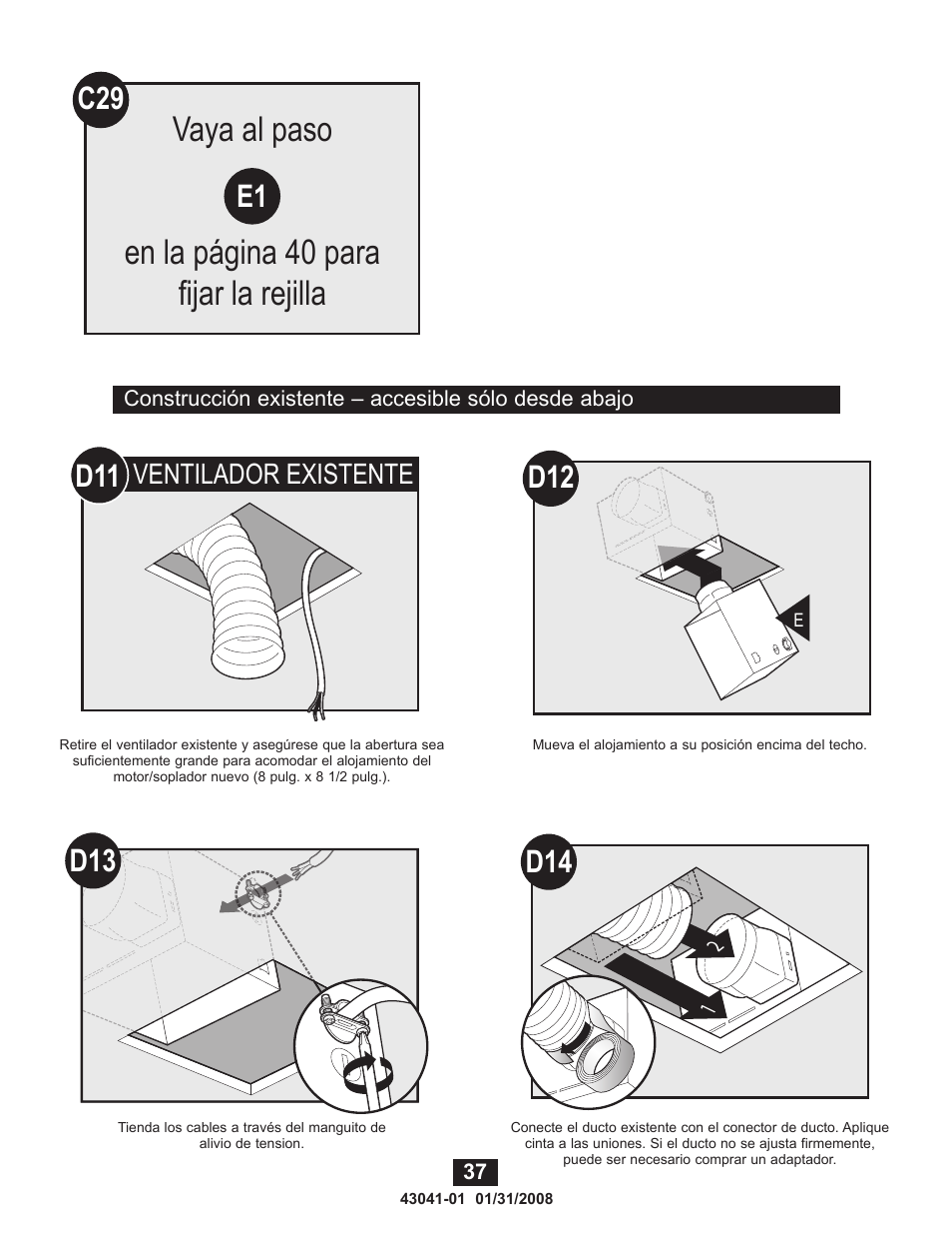 Vaya al paso en la página 40 para fijar la rejilla, C29 e1, Ventilador existente | Hunter Fan 81021 User Manual | Page 37 / 65