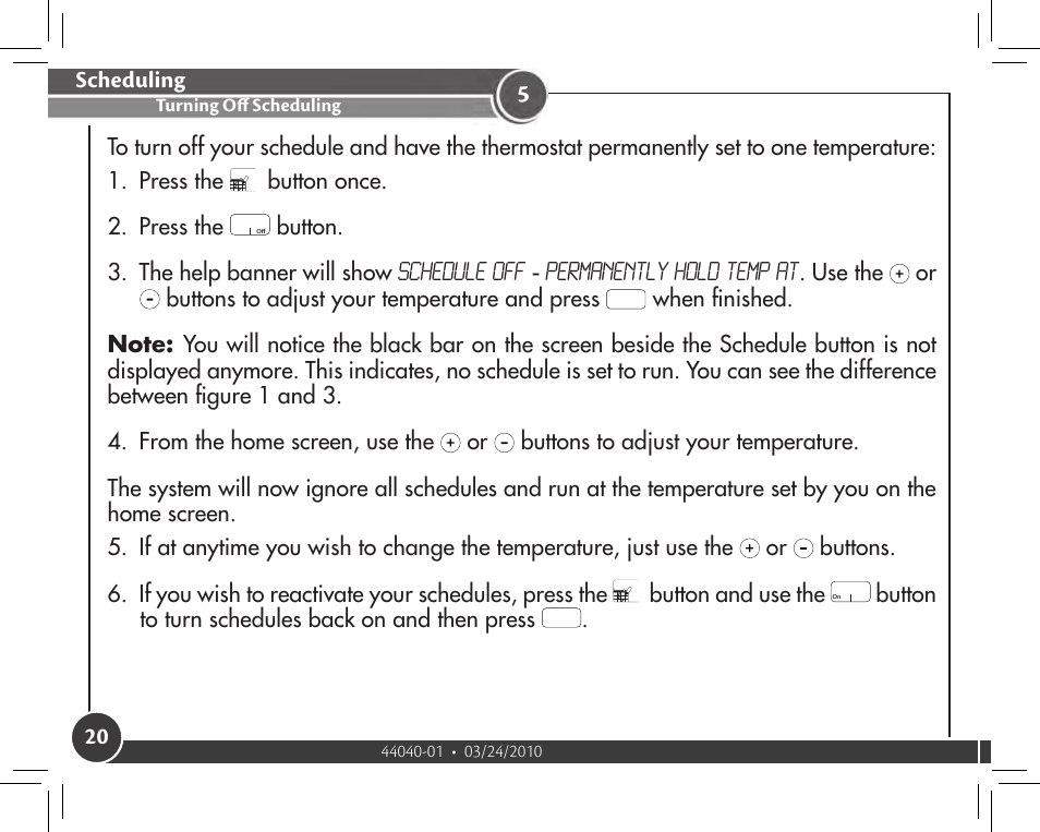Turning off scheduling, Scheduling, Button once. 2. press the | Button and use the, Button to turn schedules back on and then press | Hunter Fan 44905 User Manual | Page 20 / 54