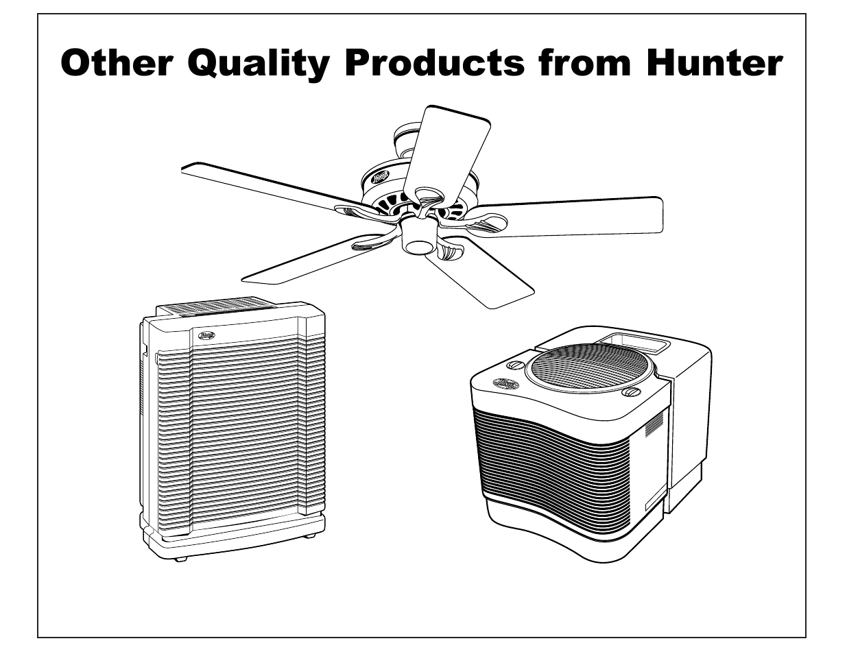 Other quality products from hunter | Hunter Fan 42999 44050S User Manual | Page 2 / 23