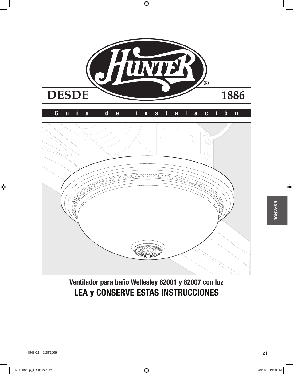 Desde, Lea y conserve estas instrucciones | Hunter Fan WELLESLEY 82007 User Manual | Page 21 / 40