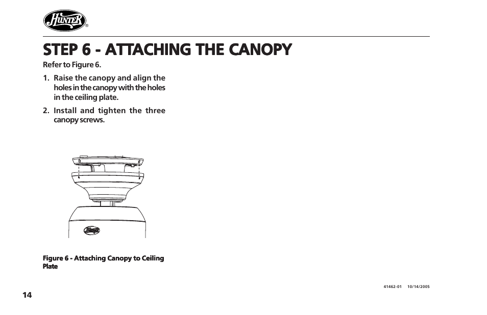 Step 6 - attaching the canopy, Step 6 - att | Hunter Fan Hunter Ceiling Fans 41462-01 User Manual | Page 14 / 26