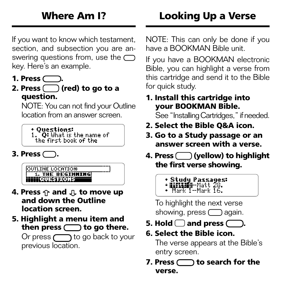 Looking up a verse, Where am i, See “installing cartridges,” if needed | Again, The verse appears at the bible’s entry screen, Key. here’s an example, Or press | Franklin BQC-2021 User Manual | Page 11 / 16