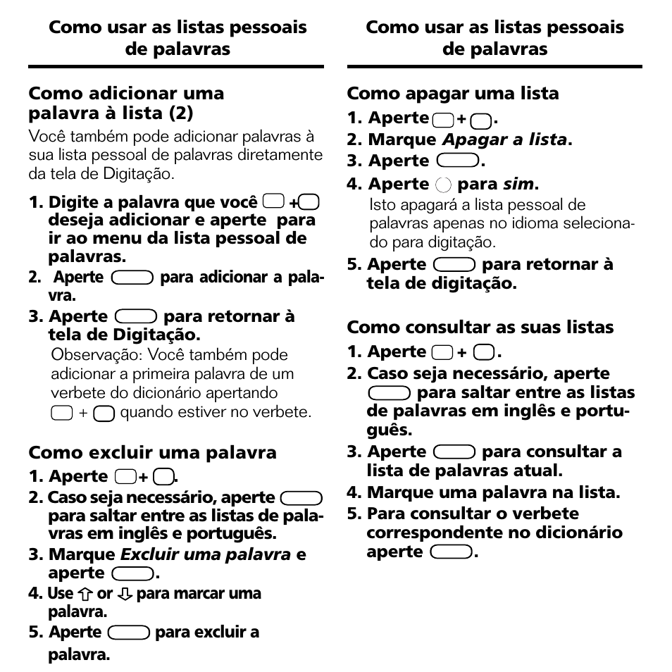 13 como adicionar uma palavra à lista (2), Como excluir uma palavra, Como apagar uma lista | Como consultar as suas listas | Franklin BPS-840 User Manual | Page 14 / 42