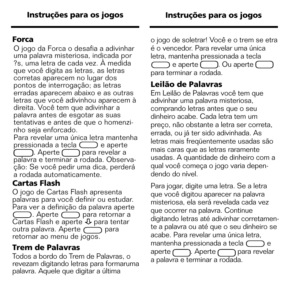 15 instruções para os jogos forca, Cartas flash, Trem de palavras | Instruções para os jogos, Leilão de palavras, E aperte, Aperte, Para retornar ao menu de jogos, Ou aperte, Para terminar a rodada | Franklin BPS-840 User Manual | Page 16 / 42