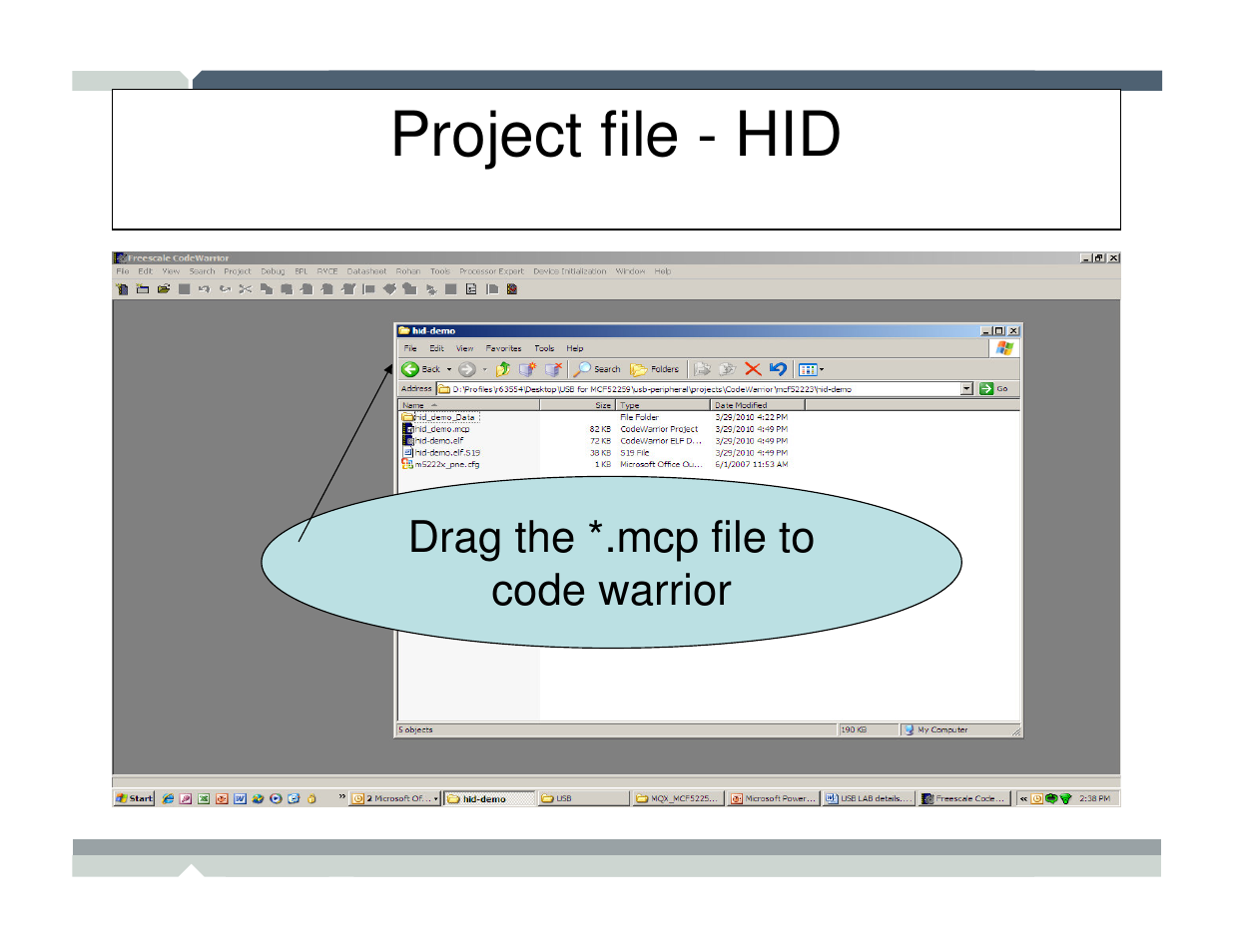 Project file - hid | Freescale Semiconductor TWR-MCF52259-Ethenet User Manual | Page 141 / 166