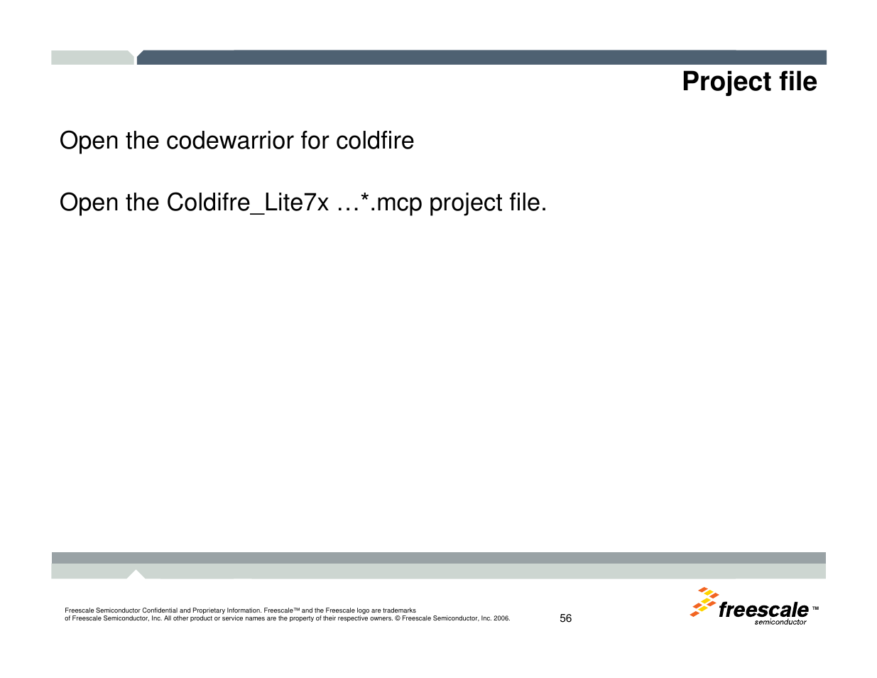 Project file | Freescale Semiconductor TWR-MCF52259-Ethenet User Manual | Page 57 / 166