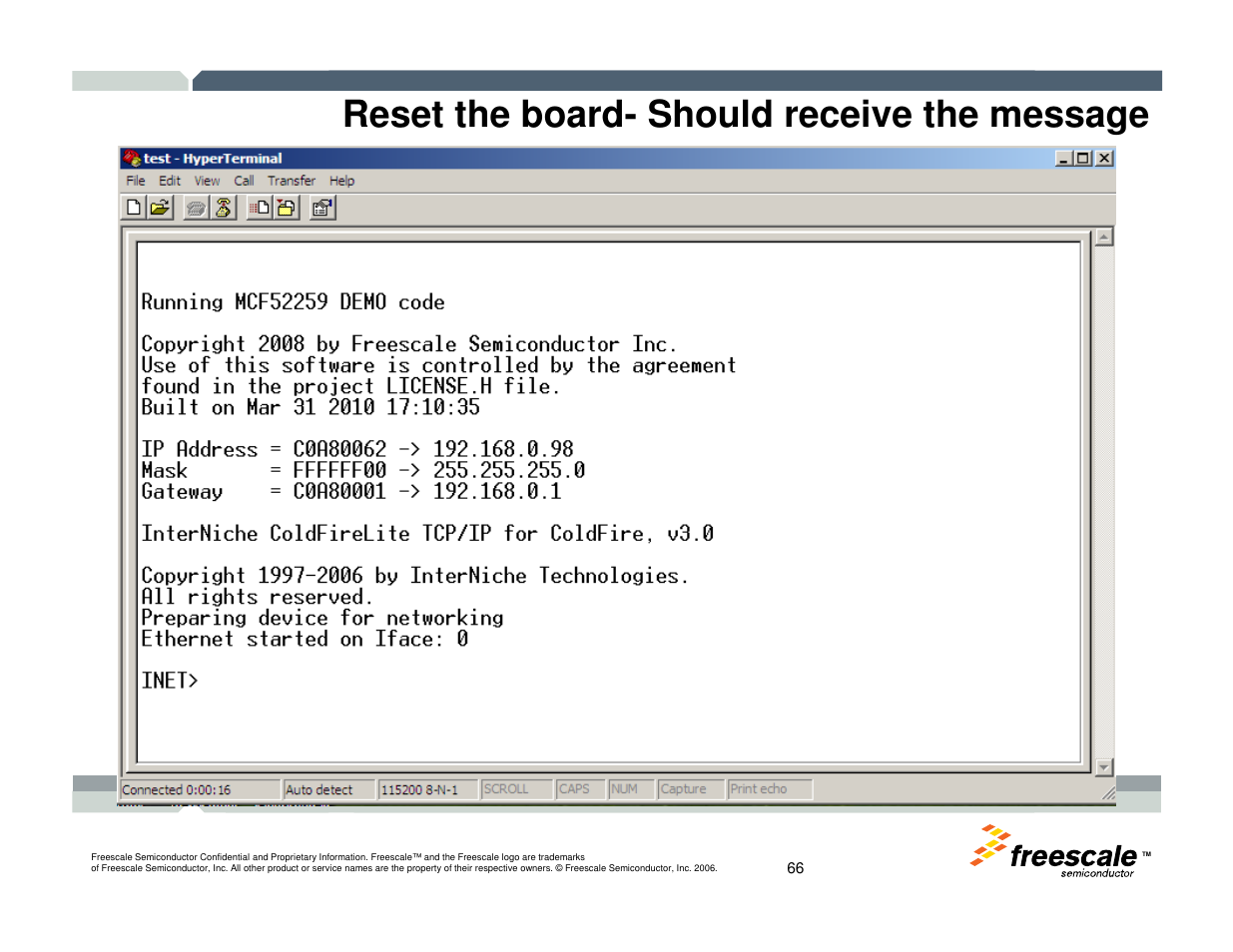 Reset the board- should receive the message | Freescale Semiconductor TWR-MCF52259-Ethenet User Manual | Page 67 / 166