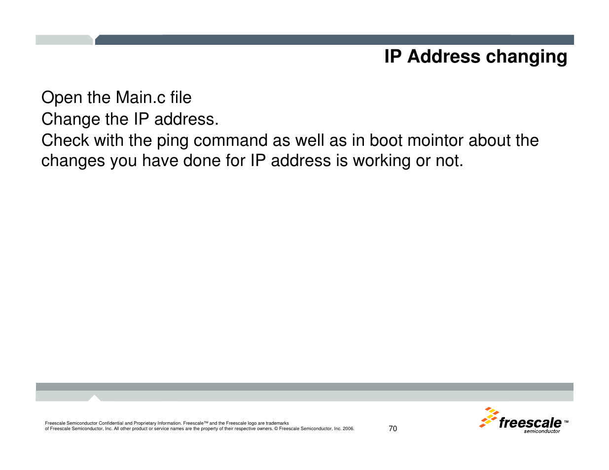 Ip address changing | Freescale Semiconductor TWR-MCF52259-Ethenet User Manual | Page 71 / 166