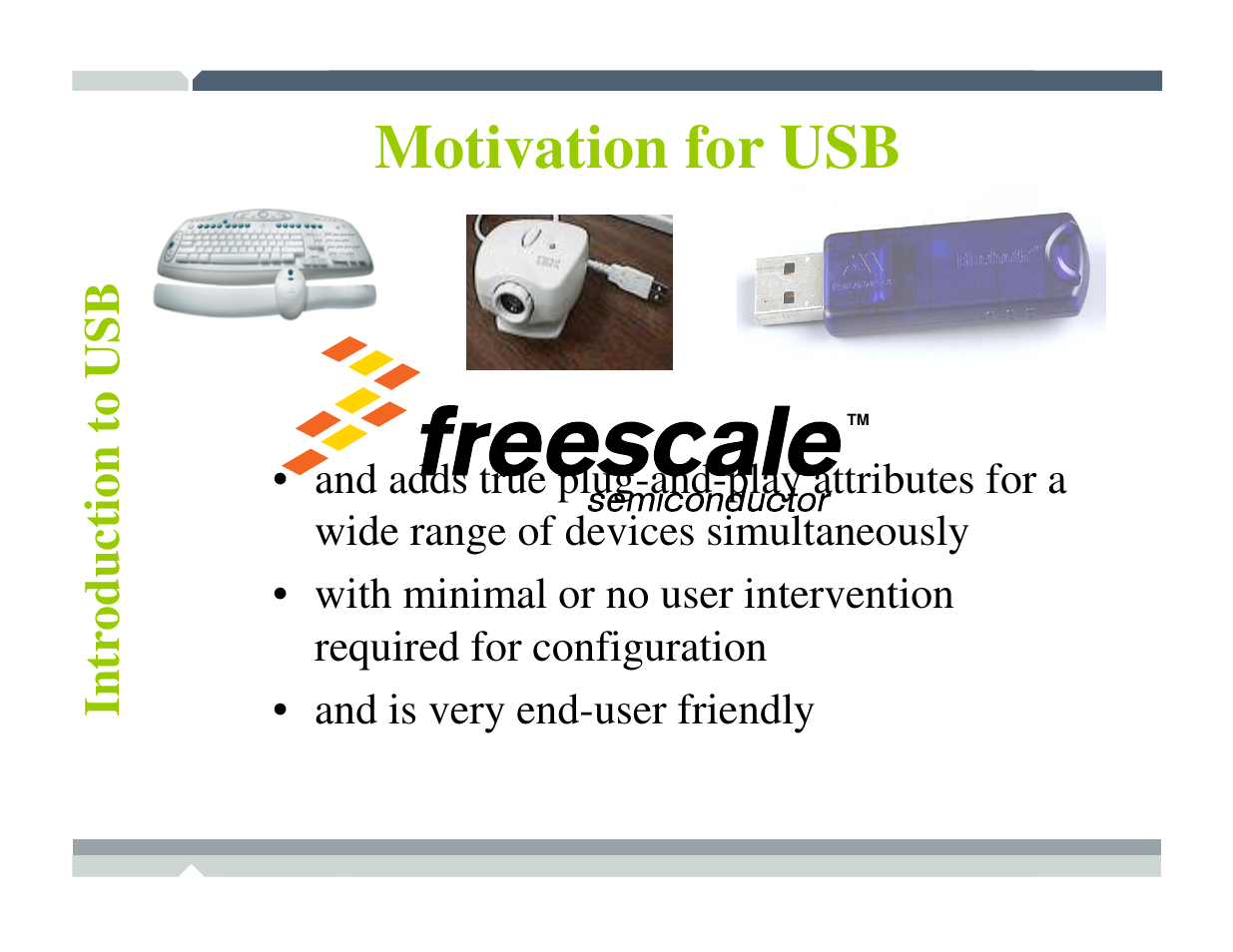 Mo ti v at io n, Motivation for usb | Freescale Semiconductor TWR-MCF52259-Ethenet User Manual | Page 83 / 166