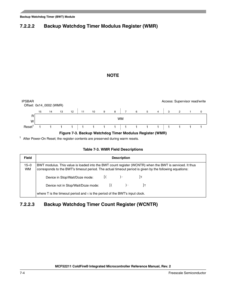 Section 7.2.2.2, “backup watchdog timer modulus, Register (wmr), Prior to writing to the wcr | 2 backup watchdog timer modulus register (wmr), 3 backup watchdog timer count register (wcntr) | Freescale Semiconductor ColdFire MCF52210 User Manual | Page 126 / 576
