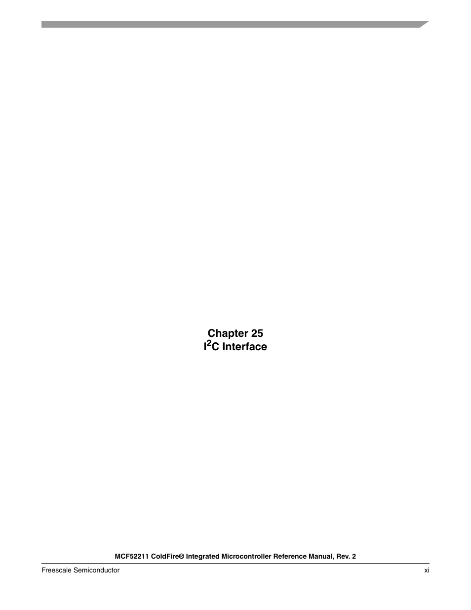 Chapter 25 i, C interface | Freescale Semiconductor ColdFire MCF52210 User Manual | Page 13 / 576