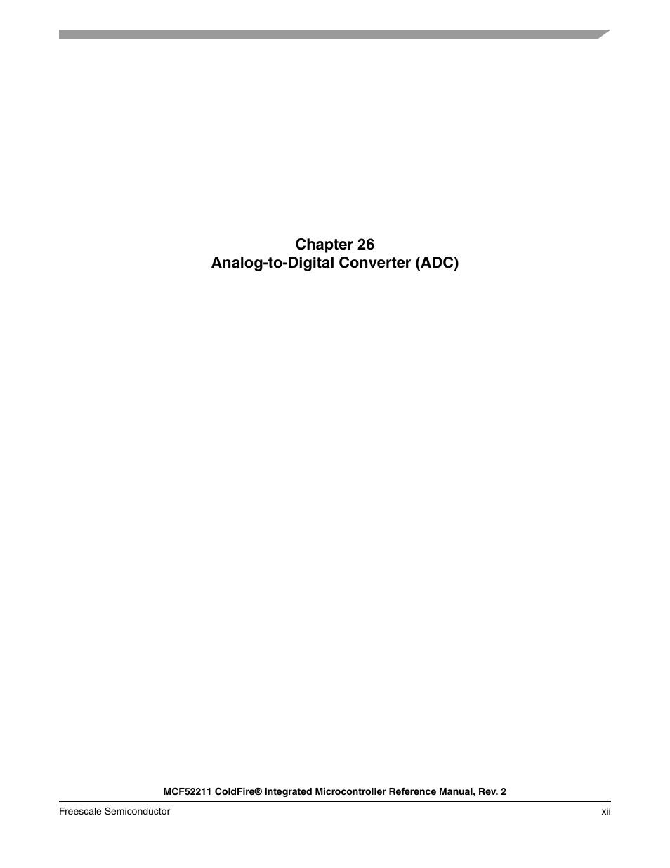 Chapter 26 analog-to-digital converter (adc) | Freescale Semiconductor ColdFire MCF52210 User Manual | Page 14 / 576