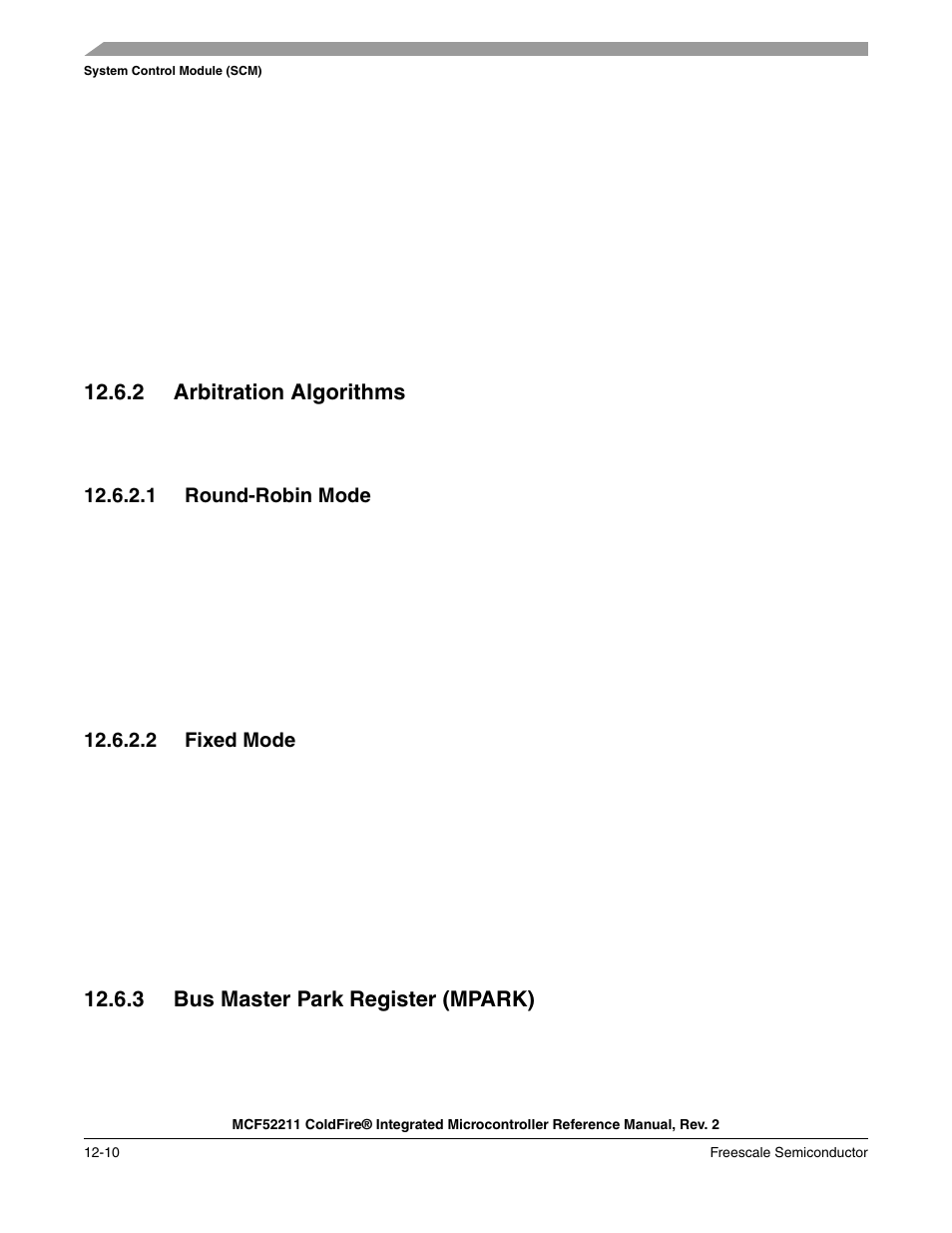 2 arbitration algorithms, 3 bus master park register (mpark) | Freescale Semiconductor ColdFire MCF52210 User Manual | Page 186 / 576