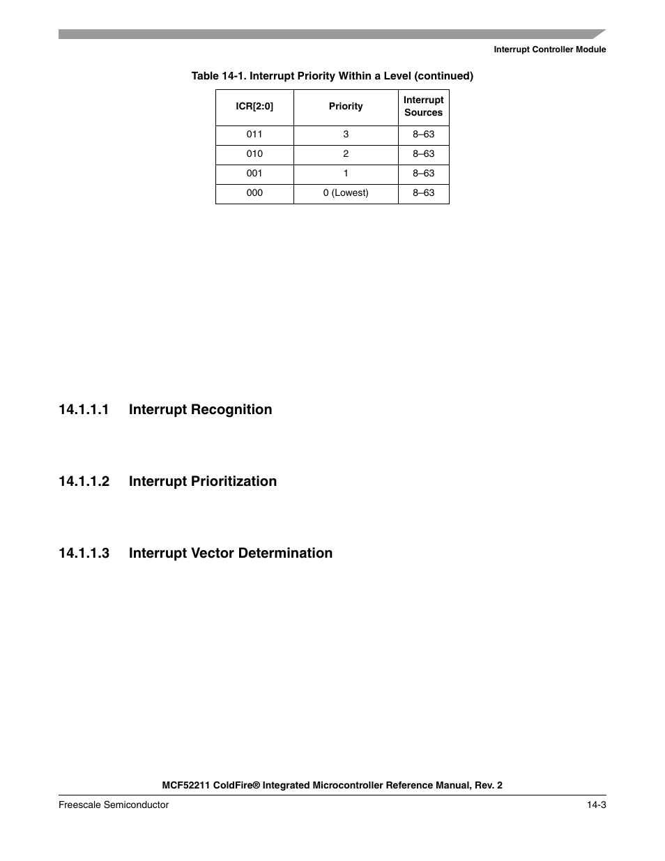 Section 14.1.1.3, “interrupt vector determination, 1 interrupt recognition, 2 interrupt prioritization | 3 interrupt vector determination | Freescale Semiconductor ColdFire MCF52210 User Manual | Page 213 / 576