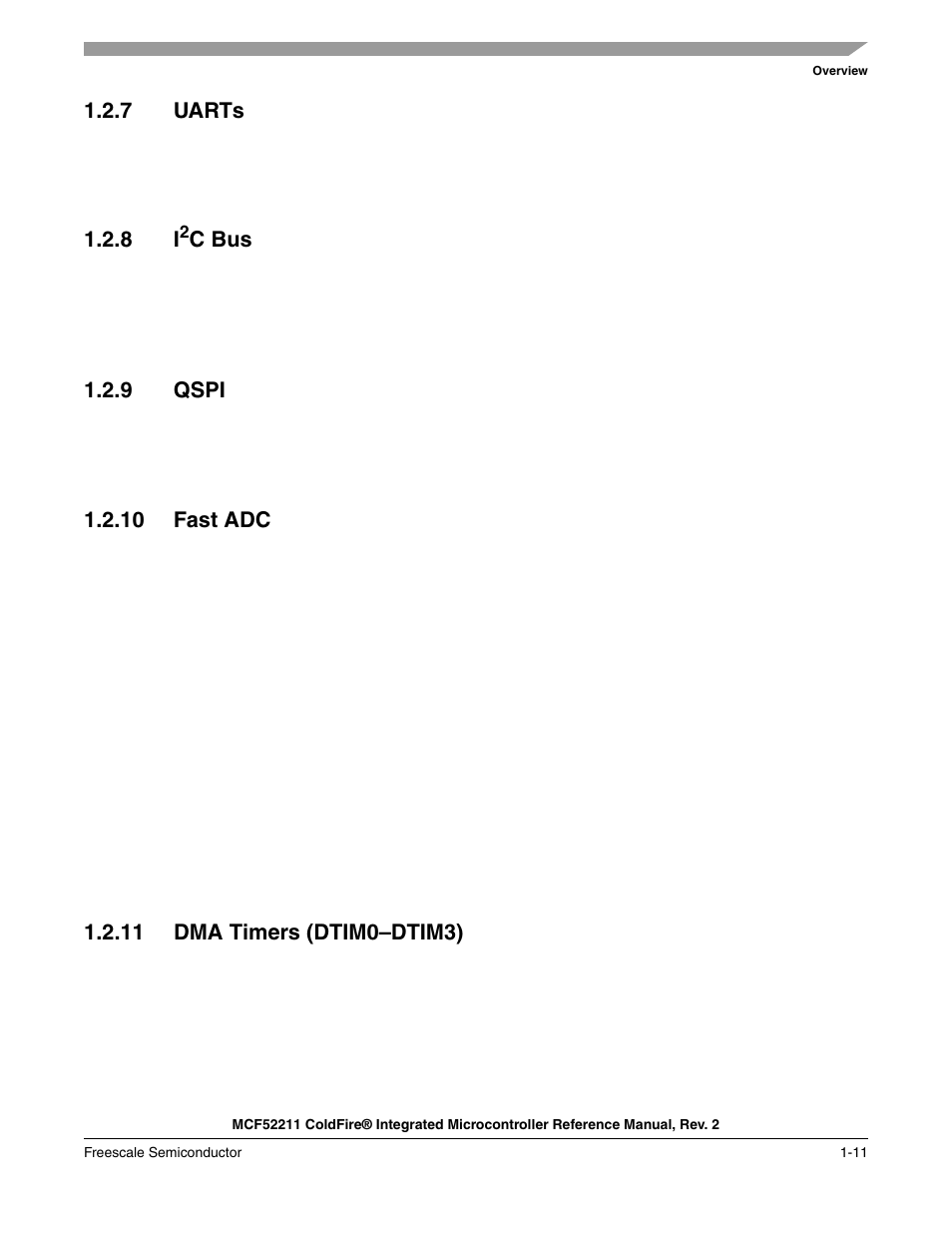 7 uarts, 8 i2c bus, 9 qspi | 10 fast adc, 11 dma timers (dtim0-dtim3), Uarts -11, Qspi -11 | Freescale Semiconductor ColdFire MCF52210 User Manual | Page 27 / 576