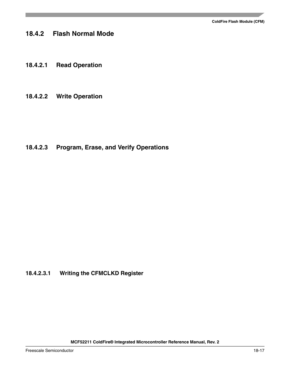 2 flash normal mode, 2 flash normal mode -17, Section 18.4.2.3.1, “writing the cfmclkd register | Section 18.4.2, “flash normal mode, Eration, Section 18.4.2.1, “read operation, Ite operation, Section 18.4.2.2, “write operation, Section 18.4.2.3, “program, erase, and verify, Operations | Freescale Semiconductor ColdFire MCF52210 User Manual | Page 307 / 576