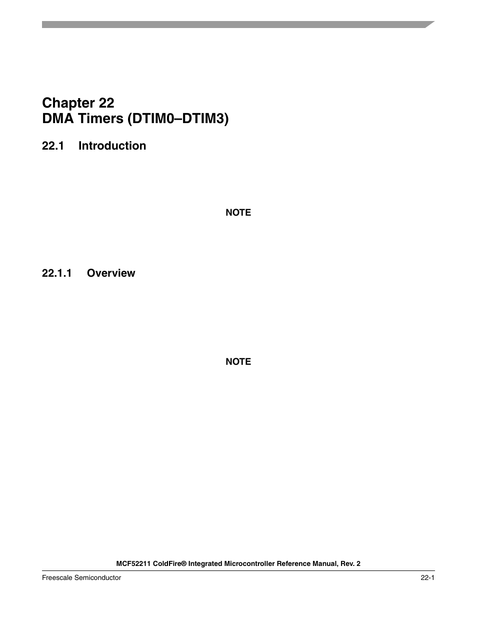 Chapter 22 dma timers (dtim0-dtim3), 1 introduction, 1 overview | Chapter 22, Dma timers (dtim0–dtim3), 1 introduction -1, 1 overview -1, Chapter 22 dma timers (dtim0–dtim3) | Freescale Semiconductor ColdFire MCF52210 User Manual | Page 361 / 576