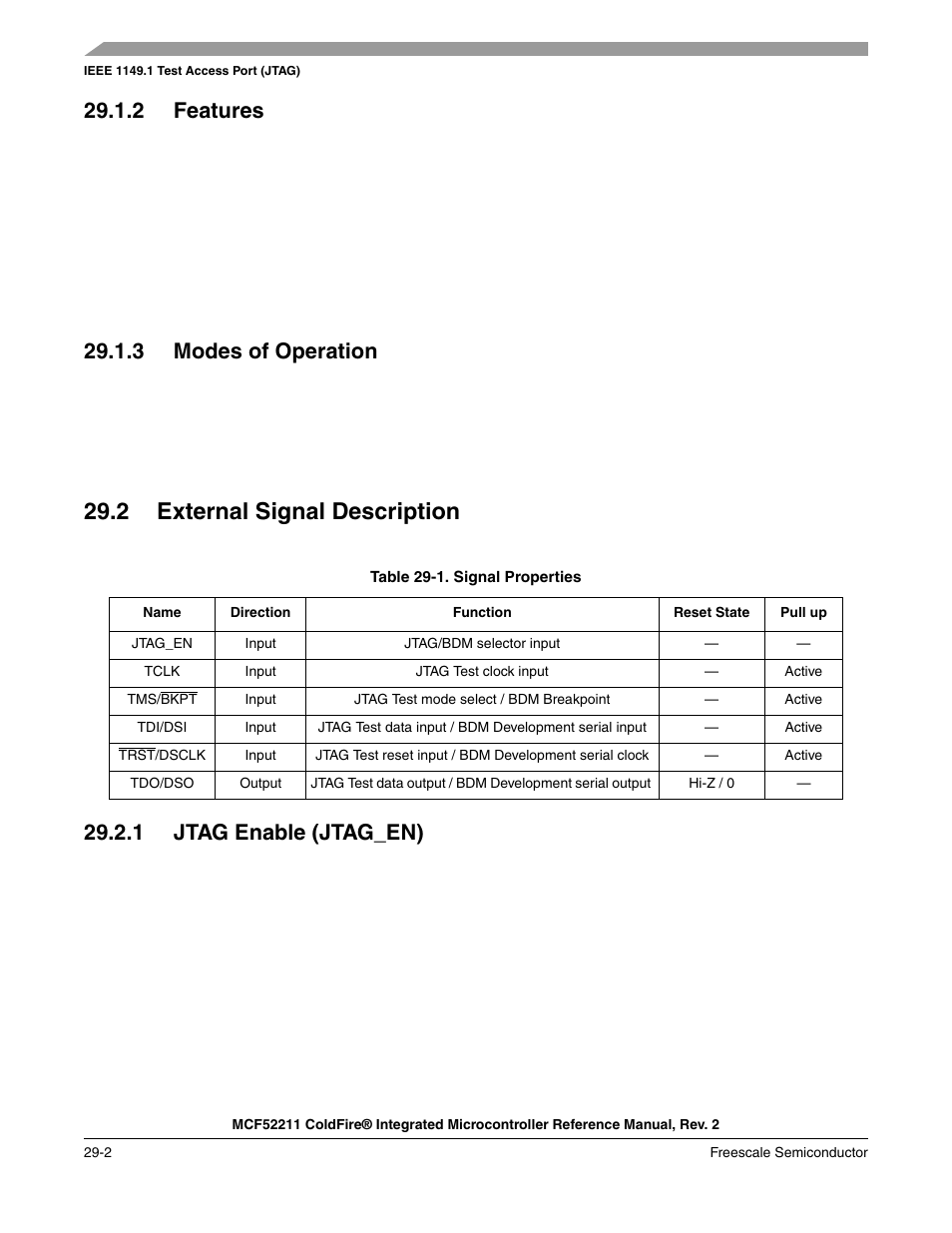 2 features, 3 modes of operation, 2 external signal description | 1 jtag enable (jtag_en), 2 features -2 29.1.3 modes of operation -2, 2 external signal description -2, 1 jtag enable (jtag_en) -2 | Freescale Semiconductor ColdFire MCF52210 User Manual | Page 546 / 576