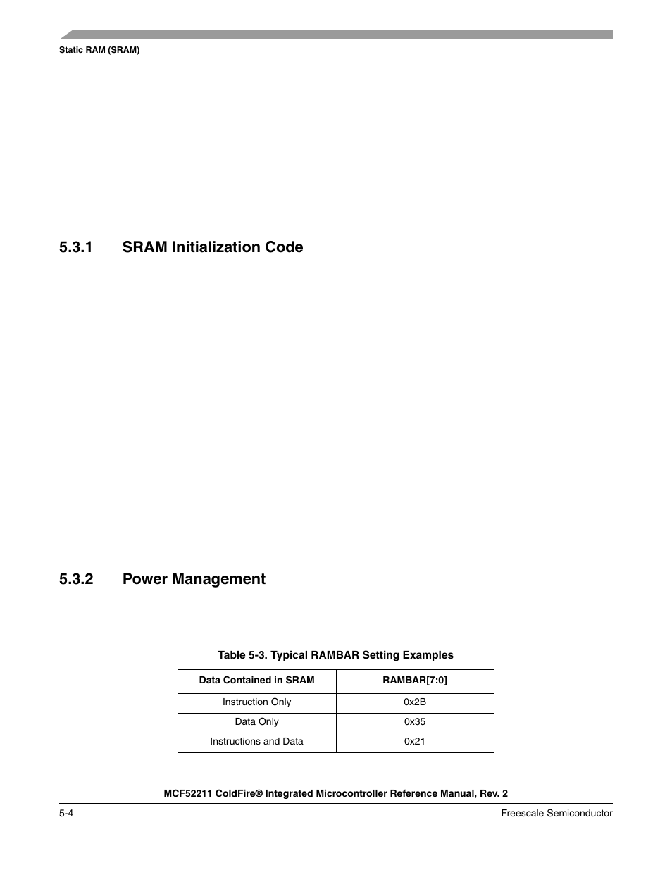 1 sram initialization code, 2 power management, Sram initialization code -4 | Power management -4 | Freescale Semiconductor ColdFire MCF52210 User Manual | Page 94 / 576