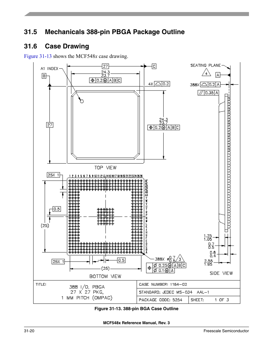 5 mechanicals 388-pin pbga package outline, 6 case drawing, Mechanicals 388-pin pbga package outline -20 | Case drawing -20 | Freescale Semiconductor MCF5480 User Manual | Page 1010 / 1032
